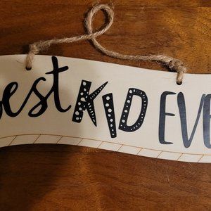 Best Kid Ever wall hanging hand designed